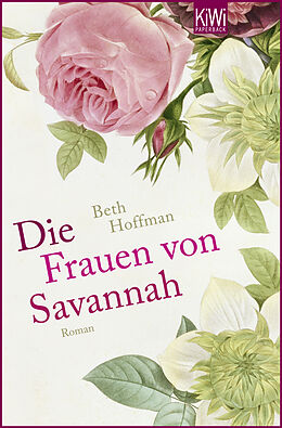 Kartonierter Einband Die Frauen von Savannah von Beth Hoffman