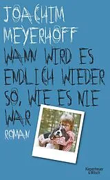 Fester Einband Wann wird es endlich wieder so, wie es nie war von Joachim Meyerhoff