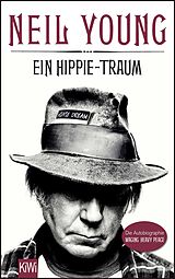 Kartonierter Einband Ein Hippie-Traum von Neil Young