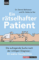 Kartonierter Einband Ein rätselhafter Patient von Heike Le Ker, Dennis Ballwieser