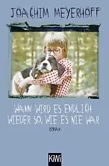 Kartonierter Einband Wann wird es endlich wieder so, wie es nie war von Joachim Meyerhoff