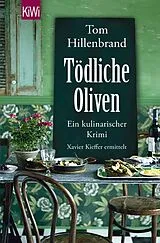 Kartonierter Einband Tödliche Oliven von Tom Hillenbrand
