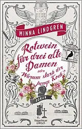 Kartonierter Einband Rotwein für drei alte Damen oder Warum starb der junge Koch? von Minna Lindgren