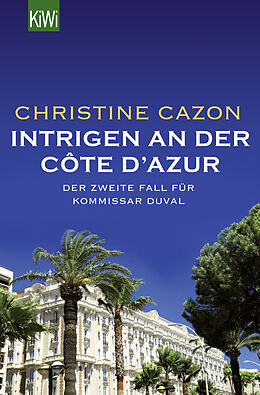 Kartonierter Einband Intrigen an der Côte d'Azur von Christine Cazon