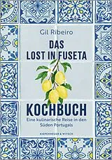 Fester Einband Das Lost in Fuseta Kochbuch von Gil Ribeiro