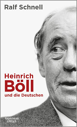 Fester Einband Heinrich Böll und die Deutschen von Ralf Schnell