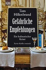 Kartonierter Einband Gefährliche Empfehlungen von Tom Hillenbrand