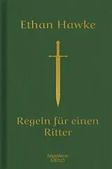 Fester Einband Regeln für einen Ritter von Ethan Hawke