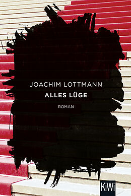 Kartonierter Einband Alles Lüge von Joachim Lottmann