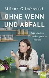 Kartonierter Einband (Kt) Ohne Wenn und Abfall von Milena Glimbovski