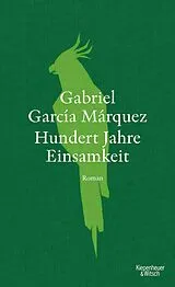 Fester Einband Hundert Jahre Einsamkeit (Neuübersetzung) von Gabriel García Márquez