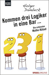 Kartonierter Einband Kommen drei Logiker in eine Bar... von Holger Dambeck