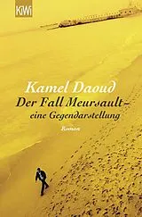 Kartonierter Einband (Kt) Der Fall Meursault - eine Gegendarstellung von Kamel Daoud