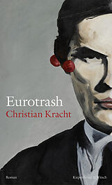 Fester Einband Eurotrash von Christian Kracht