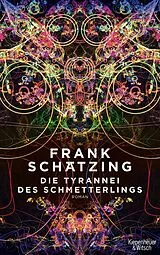 Fester Einband Die Tyrannei des Schmetterlings von Frank Schätzing