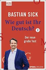 Kartonierter Einband Wie gut ist Ihr Deutsch? 2 von Bastian Sick
