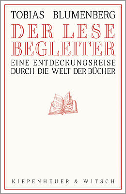 Fester Einband Der Lesebegleiter von Tobias Blumenberg