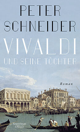 Fester Einband Vivaldi und seine Töchter von Peter Schneider