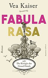 Fester Einband Fabula Rasa oder Die Königin des Grand Hotels von Vea Kaiser