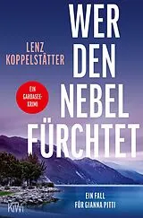 Kartonierter Einband Wer den Nebel fürchtet von Lenz Koppelstätter