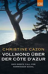 Kartonierter Einband (Kt) Vollmond über der Côte d'Azur von Christine Cazon