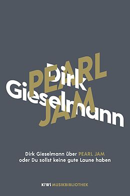 Fester Einband Dirk Gieselmann über Pearl Jam oder Du sollst keine gute Laune haben von Dirk Gieselmann