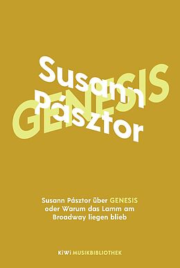 Fester Einband Susann Pásztor über Genesis oder Warum das Lamm am Broadway liegen blieb von Susann Pásztor