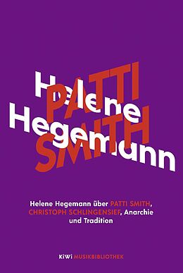 Fester Einband Helene Hegemann über Patti Smith, Christoph Schlingensief, Anarchie und Tradition von Helene Hegemann