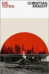 Kartonierter Einband Die Toten von Christian Kracht