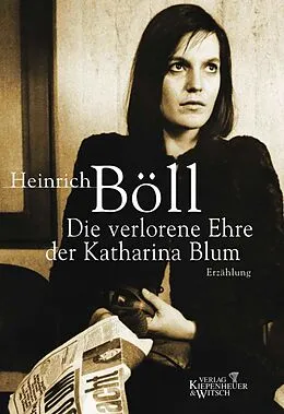 E-Book (epub) Die verlorene Ehre der Katharina Blum von Heinrich Böll