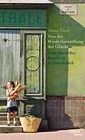 E-Book (epub) Von der Wiederherstellung des Glücks von Anna Tüne