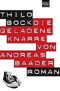 E-Book (epub) Die geladene Knarre von Andreas Baader von Thilo Bock
