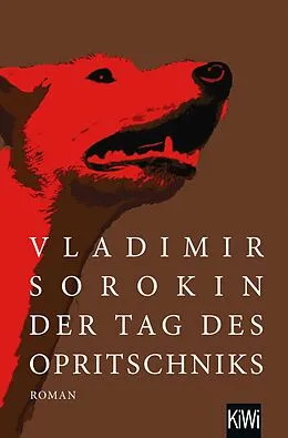 E-Book (epub) Der Tag des Opritschniks von Vladimir Sorokin