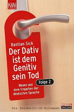 E-Book (epub) Der Dativ ist dem Genitiv sein Tod. Folge 2 von Bastian Sick