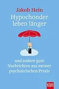 E-Book (epub) Hypochonder leben länger von Jakob Hein