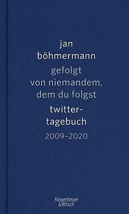 E-Book (epub) Gefolgt von niemandem, dem du folgst von Jan Böhmermann