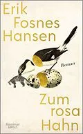 E-Book (epub) Zum rosa Hahn von Erik Fosnes Hansen