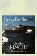 E-Book (epub) Der gelbe Bleistift von Christian Kracht