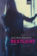 E-Book (epub) Restlicht von Jochen Rausch