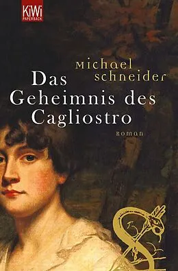 E-Book (epub) Das Geheimnis des Cagliostro von Michael Schneider