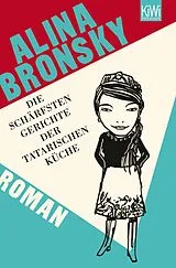 E-Book (epub) Die schärfsten Gerichte der tatarischen Küche von Alina Bronsky
