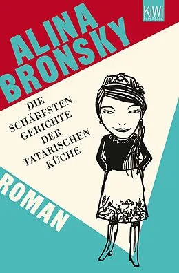 E-Book (epub) Die schärfsten Gerichte der tatarischen Küche von Alina Bronsky
