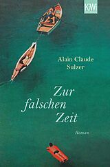 E-Book (epub) Zur falschen Zeit von Alain Claude Sulzer