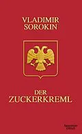 E-Book (epub) Der Zuckerkreml von Vladimir Sorokin