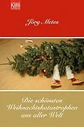 E-Book (epub) Die schönsten Weihnachtskatastrophen aus aller Welt von Jörg Metes