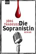 E-Book (epub) Die Sopranistin von Jörg Thadeusz