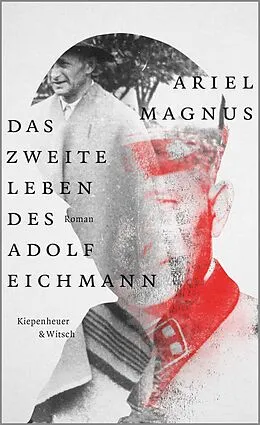 E-Book (epub) Das zweite Leben des Adolf Eichmann von Ariel Magnus