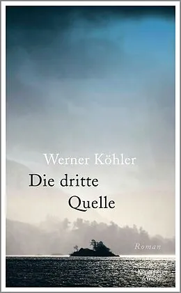 E-Book (epub) Die dritte Quelle von Werner Köhler