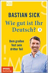 E-Book (epub) Wie gut ist Ihr Deutsch? 3 von Bastian Sick