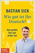 E-Book (epub) Wie gut ist Ihr Deutsch? 3 von Bastian Sick